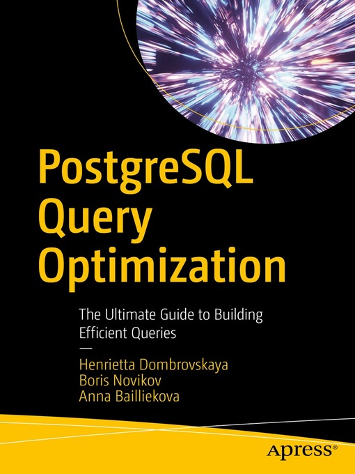 Title details for PostgreSQL Query Optimization by Henrietta Dombrovskaya - Available